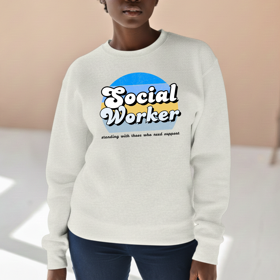 Social Worker Retro Sweatshirt – “Standing with Those Who Need Support” - Unisex Pullover - Blue