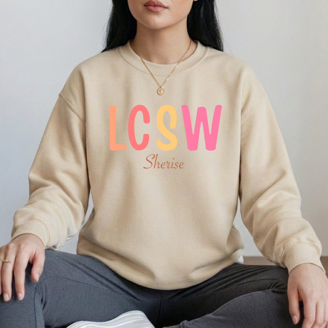 Custom LCSW Sweatshirt, Personalized Social Worker Gift, Clinical Social Worker Pullover, MSW Graduation Gift