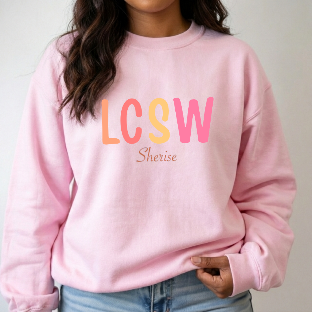 Custom LCSW Sweatshirt, Personalized Social Worker Gift, Clinical Social Worker Pullover, MSW Graduation Gift
