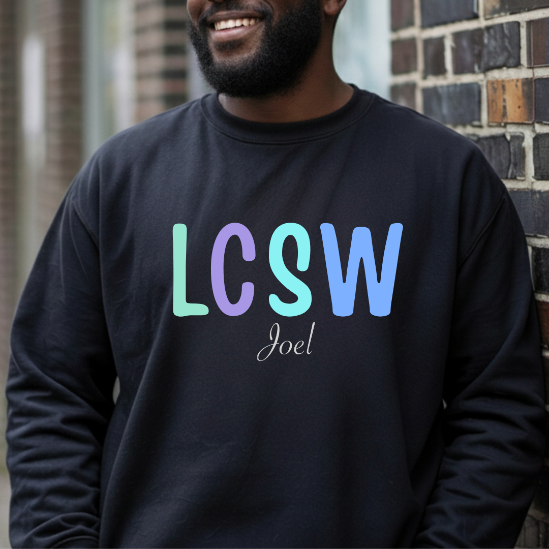 Personalized LCSW Sweatshirt, Custom Social Worker Gift, Clinical Social Worker Pullover, MSW Graduation Gift