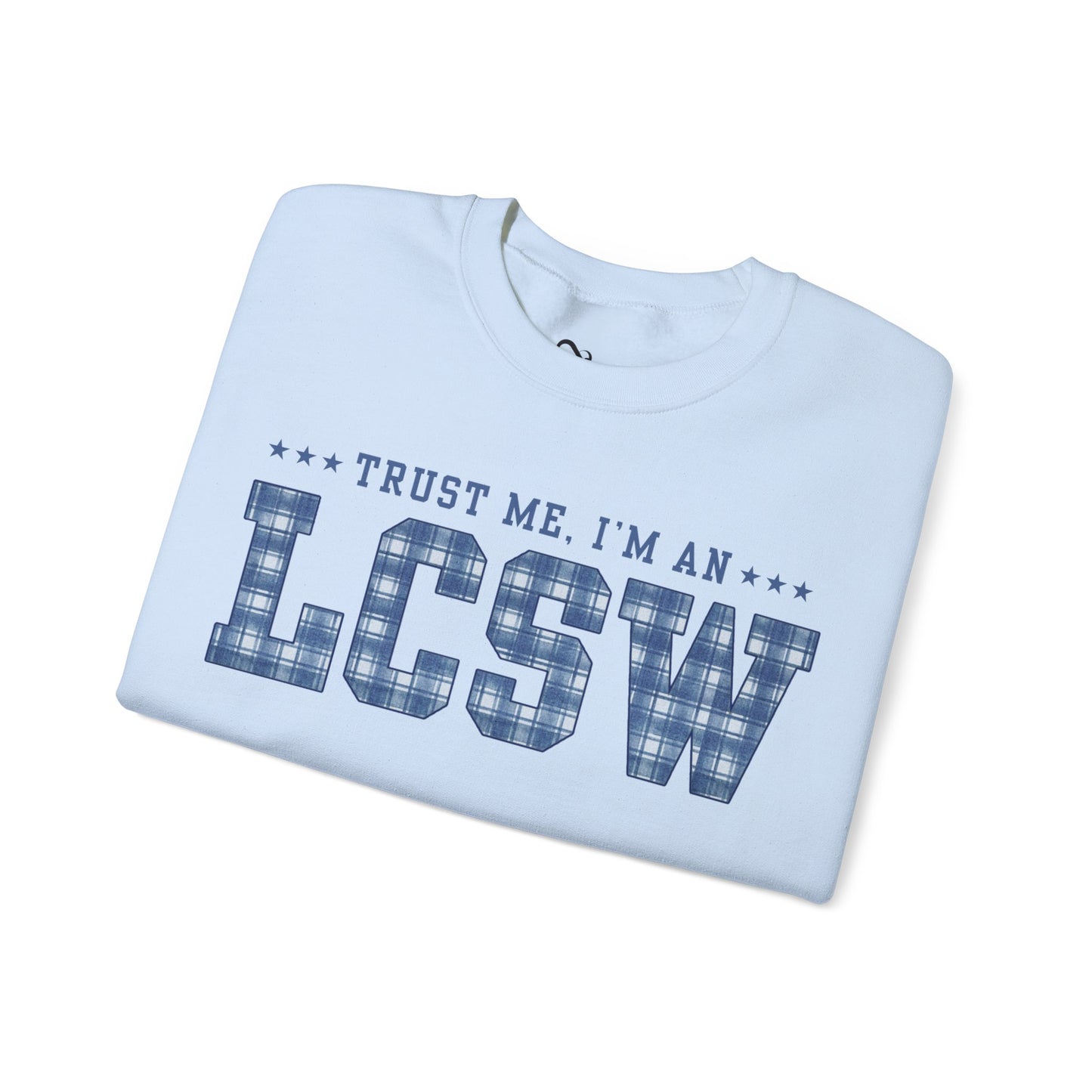 Trust Me I'm an LCSW Sweatshirt | Licensed Clinical Social Worker Crewneck