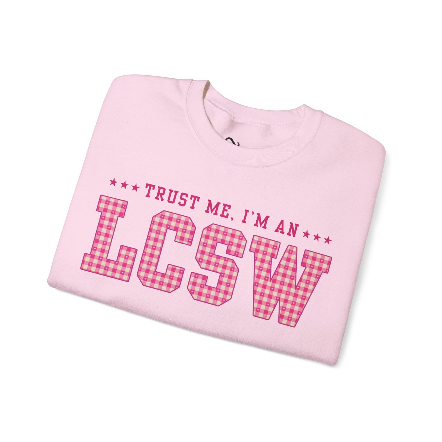 Trust Me I'm an LCSW Sweatshirt | Licensed Clinical Social Worker Crewneck